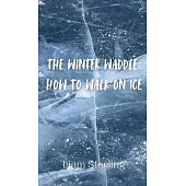 The Winter Waddle: How to Walk on Ice