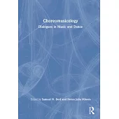 Choreomusicology: Dialogues in Music and Dance