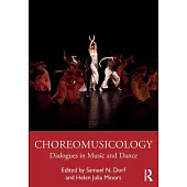 Choreomusicology: Dialogues in Music and Dance