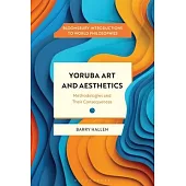 Yorùbá Art and Aesthetics: Methodologies and Their Consequences