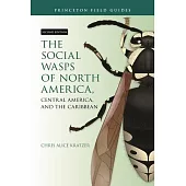 The Social Wasps of North America, Central America, and the Caribbean, Second Edition
