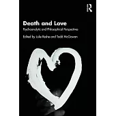 Death and Love: Psychoanalytic and Philosophical Perspectives