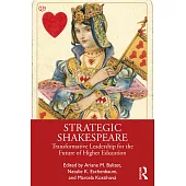Strategic Shakespeare: Transformative Leadership for the Future of Higher Education