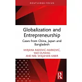 Globalization and Entrepreneurship: Cases from China, Japan and Bangladesh