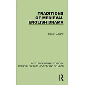 Traditions of Medieval English Drama