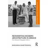 Reinventing Modern Architecture in Greece: From Sentimental Topography to Ekistics