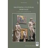 Digitising Cultural Heritage: Clashes with Copyright Law