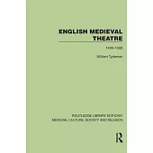 English Medieval Theatre: 1400-1500