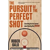 The Pursuit of the Perfect Shot