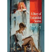 A Diary of Unfaithful Stories