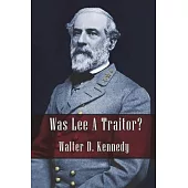 Was Lee a Traitor?