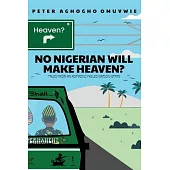 No Nigerian Will Make Heaven?