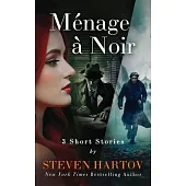 Ménage à Noir: 3 Short Stories