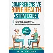 Comprehensive Bone Health Strategies: Science Based Holistic Approach