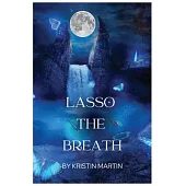 Lasso the Breath