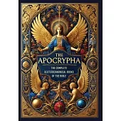 The Apocrypha: The Complete Deuterocanonical Books of the Bible (Collector’s Edition) (Laminated Hardback with Jacket)