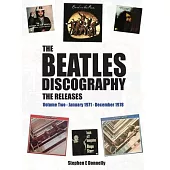 The Beatles Discography - The Releases: Volume Two - January 1971 - December 1978