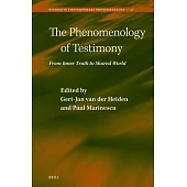 The Phenomenology of Testimony: From Inner Truth to Shared World