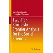 Two-Tier Stochastic Frontier Analysis for the Social Sciences