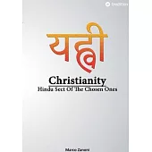 Christianity and Hinduism: Hindu Sect Of The Chosen Ones