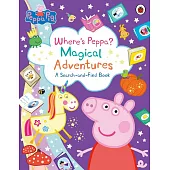 Peppa Pig: Where’s Peppa? Magical Adventures: A Search-and-Find Book