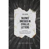 Silence Dressed in Cyrillic Letters