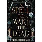 A Spell to Wake the Dead