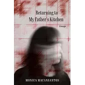 Returning to My Father’s Kitchen: Essays