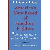 America’s New Breed of Freedom Fighters: Law of Attraction Guide for Democrats