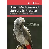 Avian Medicine and Surgery in Practice: Companion and Aviary Birds
