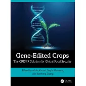 Gene-Edited Crops: The Crispr Solution for Global Food Security