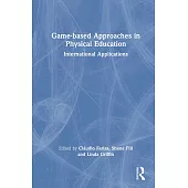 Game-Based Approaches in Physical Education: International Applications
