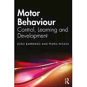 Motor Behaviour: Control, Learning and Development