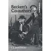 Beckett’s Co-Authors: Rewriting Waiting for Godot