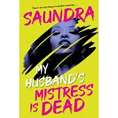 My Husband’s Mistress Is Dead