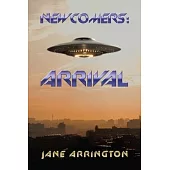 Newcomers: Arrival