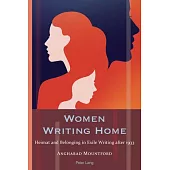 Women Writing Home: Heimat and Belonging in Exile Writing after 1933