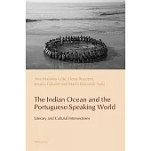 The Indian Ocean and the Portuguese-Speaking World; Literary and Cultural Intersections