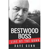 Bestwood Boss: Live by the Gunn