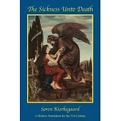 The Sickness Unto Death: A Modern Translation for the 21st Century