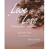 Love and Loss Volume Two: A Journey through Fear To Peace