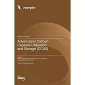 Advances in Carbon Capture, Utilization and Storage (CCUS)