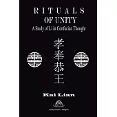 Rituals of Unity - Study of Li in Confucian Thought