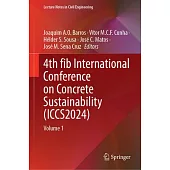 4th Fib International Conference on Concrete Sustainability (Iccs2024): Volume 1