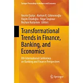 Transformational Trends in Finance, Banking, and Economics: 8th International Conference on Banking and Finance Perspectives