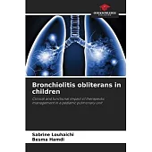 Bronchiolitis obliterans in children