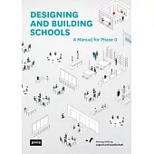 Designing and Building Schools: A Manual for Phase 0