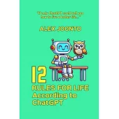 12 Rules for Life According to ChatGPT