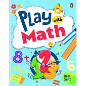 Play with Math: First Practice Workbook Fun and Interactive Math Learning Activities Number Recognition, Addition, Subtraction, Explor