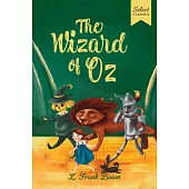 Select Classics: The Wizard of Oz: (Original, Unabridged Children’s Classic with French Flaps)